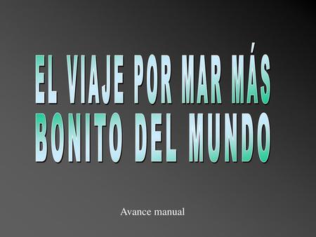 EL VIAJE POR MAR MÁS BONITO DEL MUNDO