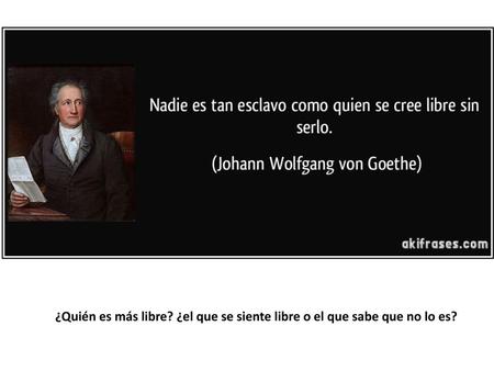 Tema 8.- ¿Qué es la libertad?