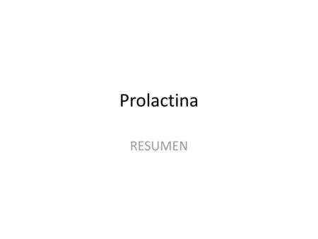 Prolactina RESUMEN.