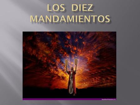 Los diez mandamientos.