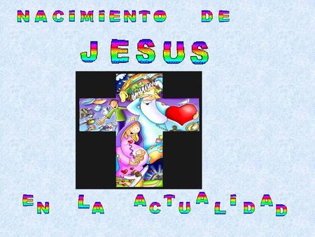 María y José vivían en Nazaret, una pequeña ciudad situada en Israel, en el Oriente Próximo. Allí conviven muchos cristianos y musulmanes, pero también.