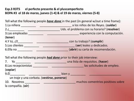 Esp.3 R3T5	el perfecto presente & el pluscamperfecto