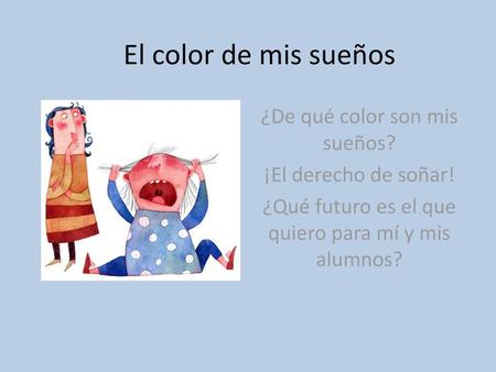 El color de mis sueños ¿De qué color son mis sueños?