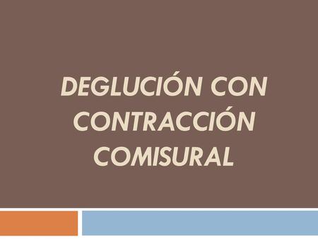 Deglución con contracción comisural