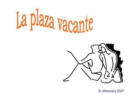 La plaza vacante © JMascaró 2007.