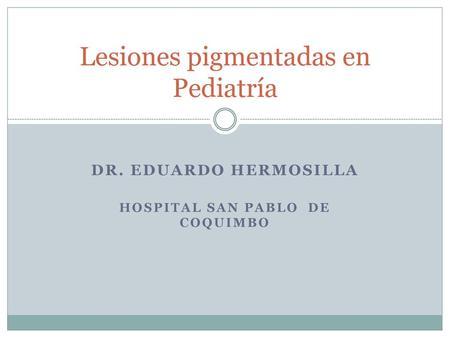 Lesiones pigmentadas en Pediatría