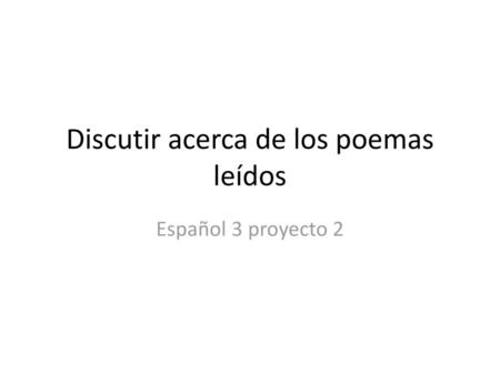 Discutir acerca de los poemas leídos