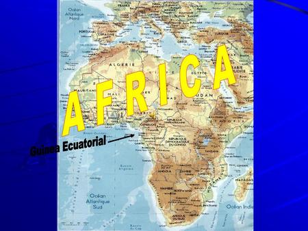 A F R I C A Guinea Ecuatorial.