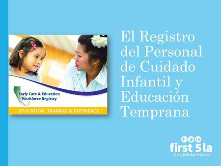 El Registro del Personal de Cuidado Infantil y Educación Temprana