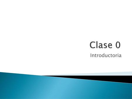 Clase 0 Introductoria.