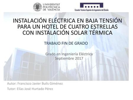 Autor: Francisco Javier Buils Giménez Tutor: Elías José Hurtado Pérez