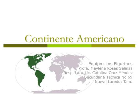 Continente Americano Equipo: Los Figurines