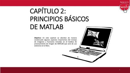 CAPÍTULO 2: PRINCIPIOS BÁSICOS DE MATLAB