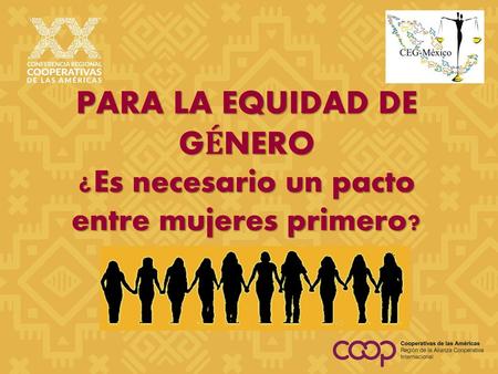 PARA LA EQUIDAD DE GÉNERO