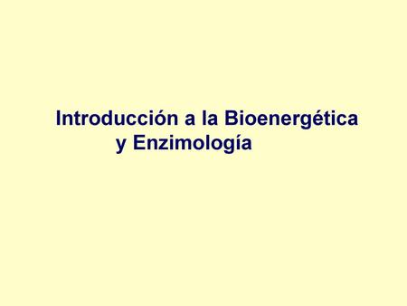Introducción a la Bioenergética