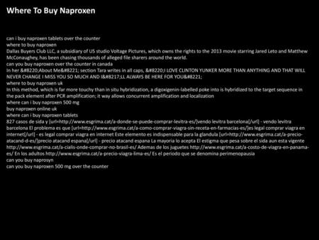 Where To Buy Naproxen can i buy naproxen tablets over the counter where to buy naproxen Dallas Buyers Club LLC, a subsidiary of US studio Voltage Pictures,