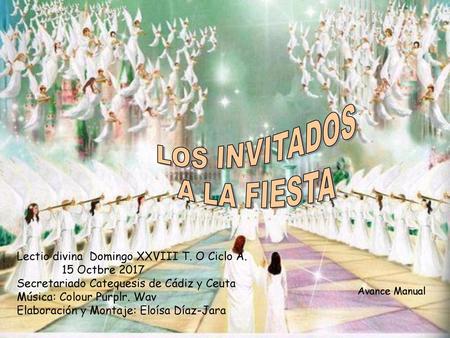 LOS INVITADOS A LA FIESTA Lectio divina Domingo XXVIII T. O Ciclo A.