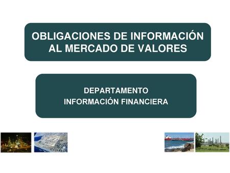 OBLIGACIONES DE INFORMACIÓN AL MERCADO DE VALORES