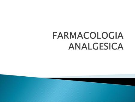 FARMACOLOGIA ANALGESICA