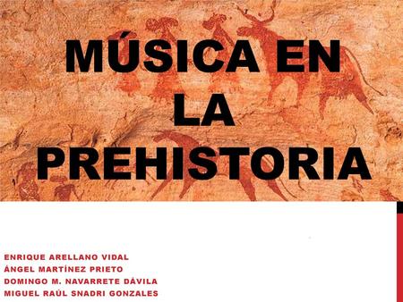 MÚSICA EN LA PREHISTORIA