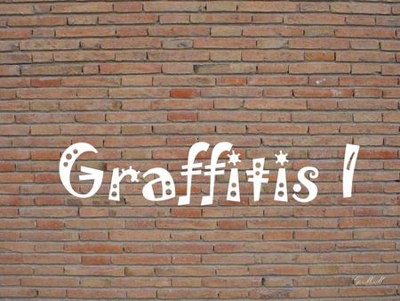 Graffitis I G.M.M..