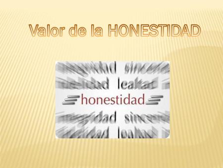 Valor de la HONESTIDAD.