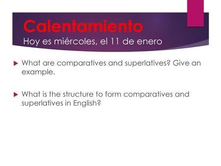 Calentamiento Hoy es miércoles, el 11 de enero