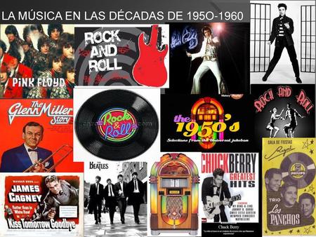 LA MÚSICA EN LAS DÉCADAS DE 195O-1960