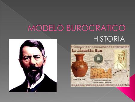 MODELO BUROCRATICO HISTORIA.