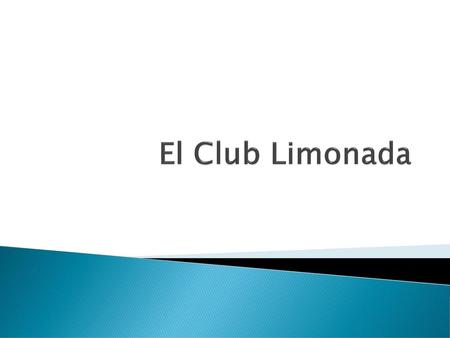 El Club Limonada.