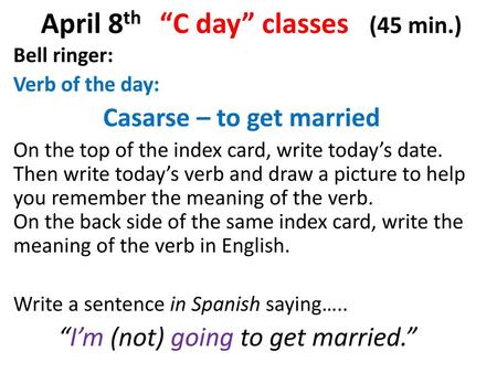 April 8th “C day” classes (45 min.)