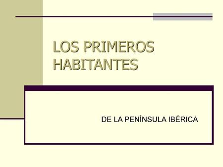 LOS PRIMEROS HABITANTES