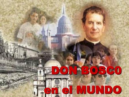 DON BOSC0 en el MUNDO.