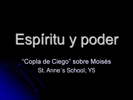 “Copla de Ciego” sobre Moisés St. Anne´s School, Y5