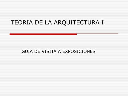 TEORIA DE LA ARQUITECTURA I