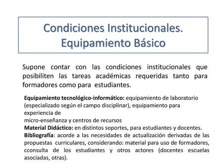 Condiciones Institucionales. Equipamiento Básico