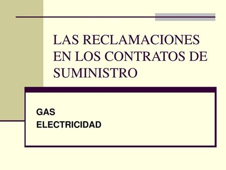 LAS RECLAMACIONES EN LOS CONTRATOS DE SUMINISTRO