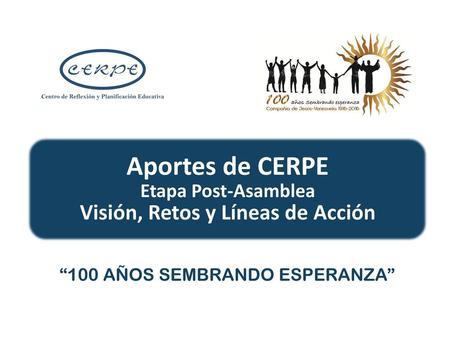 Aportes de CERPE Etapa Post-Asamblea Visión, Retos y Líneas de Acción