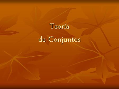 Teoría de Conjuntos.