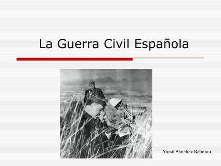 La Guerra Civil Española