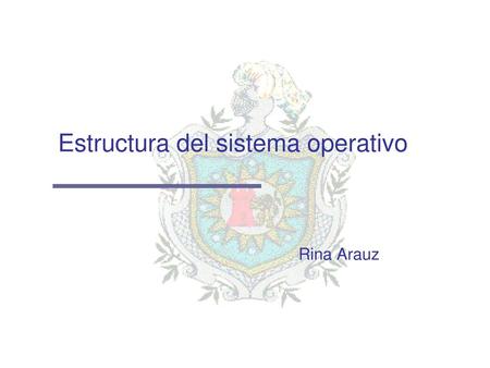 Estructura del sistema operativo