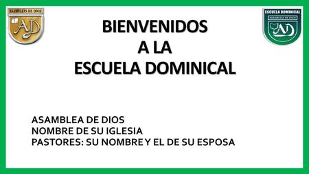 BIENVENIDOS A LA ESCUELA DOMINICAL