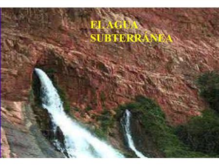 EL AGUA SUBTERRÁNEA.