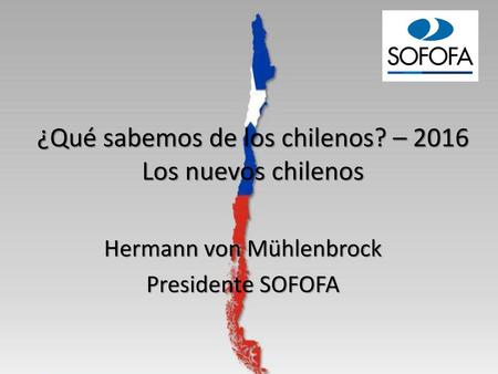 ¿Qué sabemos de los chilenos? – 2016 Los nuevos chilenos