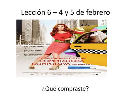 Lección 6 – 4 y 5 de febrero ¿Qué compraste?.
