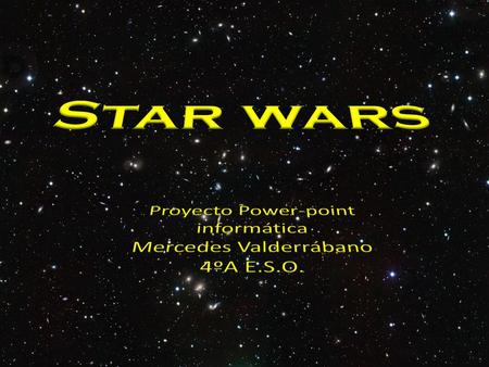 Star wars Proyecto Power-point informática Mercedes Valderrábano