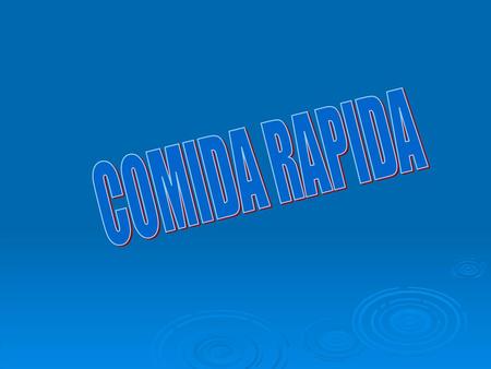 COMIDA RAPIDA.