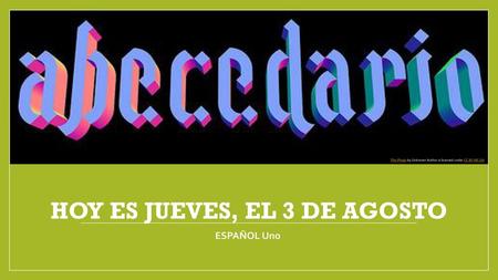 Hoy es Jueves, el 3 de agosto