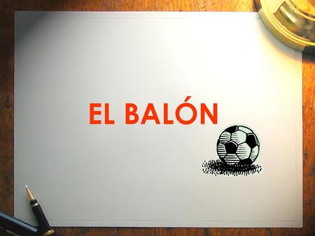 EL BALÓN.