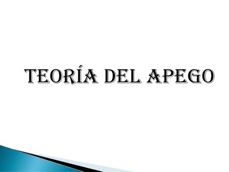 Teoría del apego.